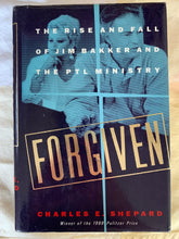 Load image into Gallery viewer, Forgiven: The Rise and Fall of Jim Bakker and the PTL Ministry

