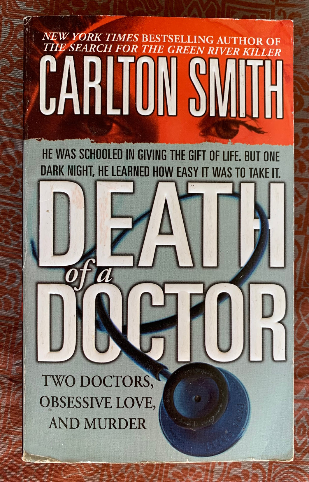 Death of a Doctor: Two Doctors, Obsessive Love, and Murder