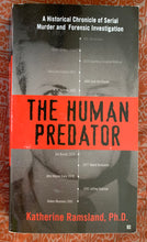 Load image into Gallery viewer, The Human Predator: A Historical Chronicle of Serial Murder and Forensic Investigation
