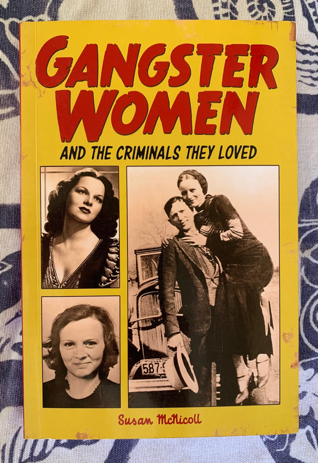 Gangster Women and the Criminals They Loved