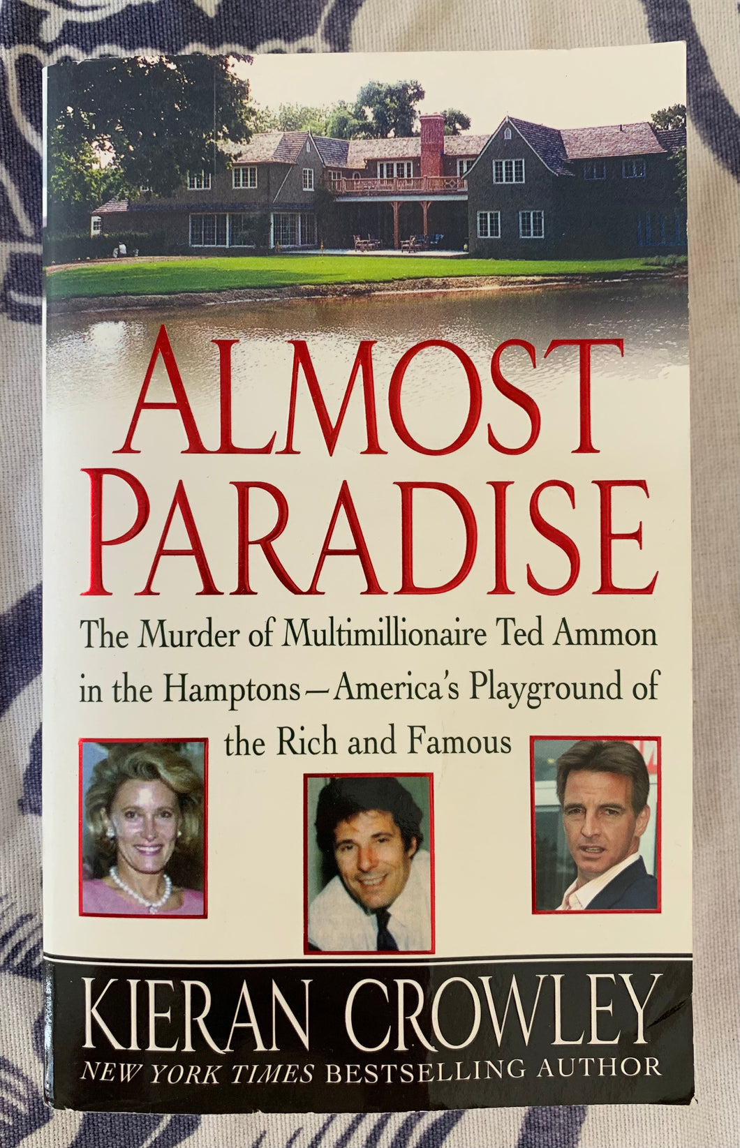 Almost Paradise: The Murder of Multimillionaire Ted Ammon in the Hamptons -- America's Playground of the Rich and Famous
