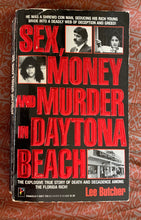 Load image into Gallery viewer, Sex, Money, and Murder in Daytona Beach: The Explosive Story of Death and Decadence among the Florida Rich!
