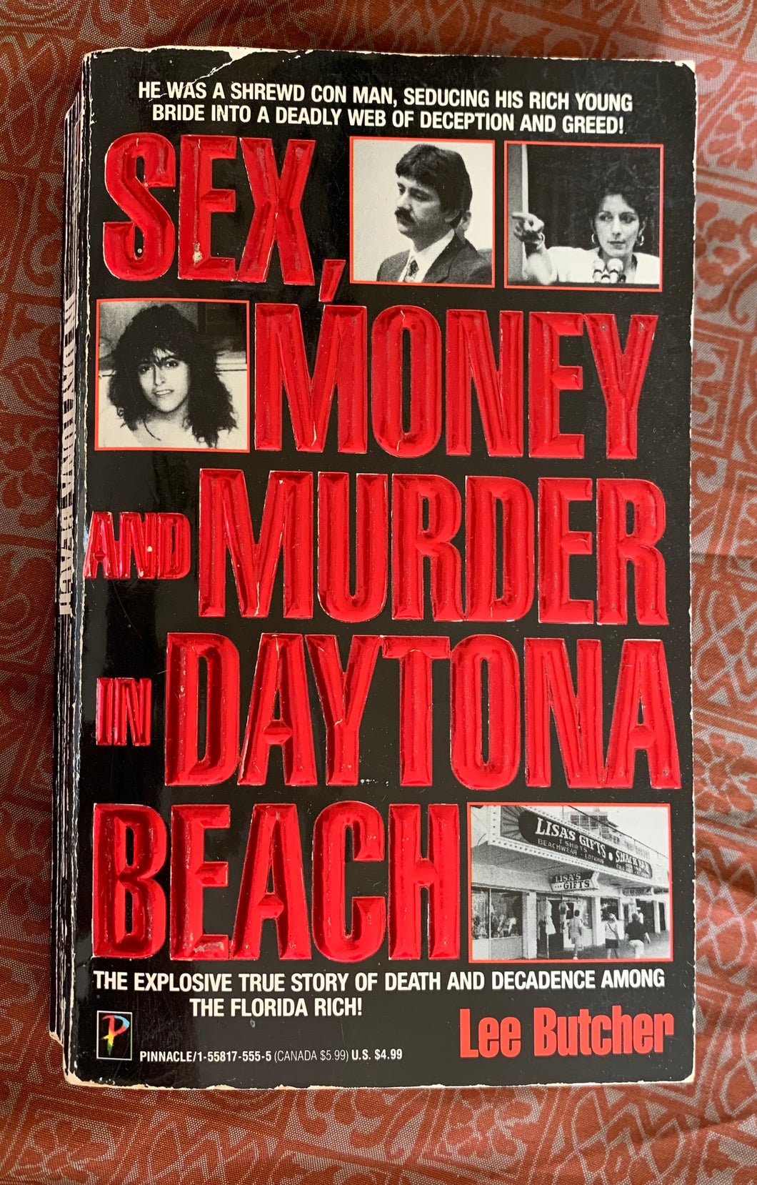 Sex, Money, and Murder in Daytona Beach: The Explosive Story of Death and Decadence among the Florida Rich!