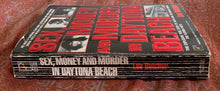 Load image into Gallery viewer, Sex, Money, and Murder in Daytona Beach: The Explosive Story of Death and Decadence among the Florida Rich!
