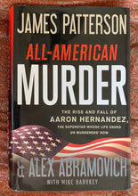 Load image into Gallery viewer, All-American Murder: The Rise and Fall of Aaron Hernandez, the Superstar Whose Life Ended on Murderers&#39; Row
