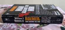Load image into Gallery viewer, Roemer: Man Against the Mob: The Inside Story of How the FBI Cracked the Chicago Mob by the Agent Who Led the Attack
