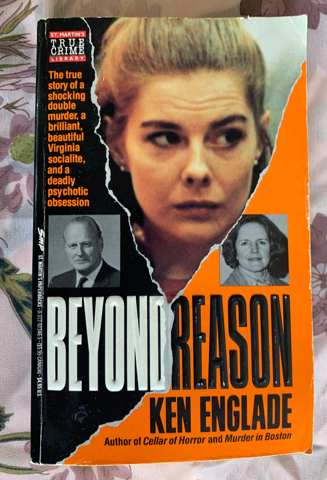 Beyond Reason: The True Story of a Shocking Double Murder, a Brilliant, Beautiful Virginia Socialite, and a Deadly Psychotic Obsession