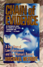 Load image into Gallery viewer, Chain of Evidence: A True Story of Law Enforcement and One Woman&#39;s Bravery
