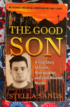 Load image into Gallery viewer, The Good Son: A True Story of Greed, Manipulation, and Cold-Blooded Murder
