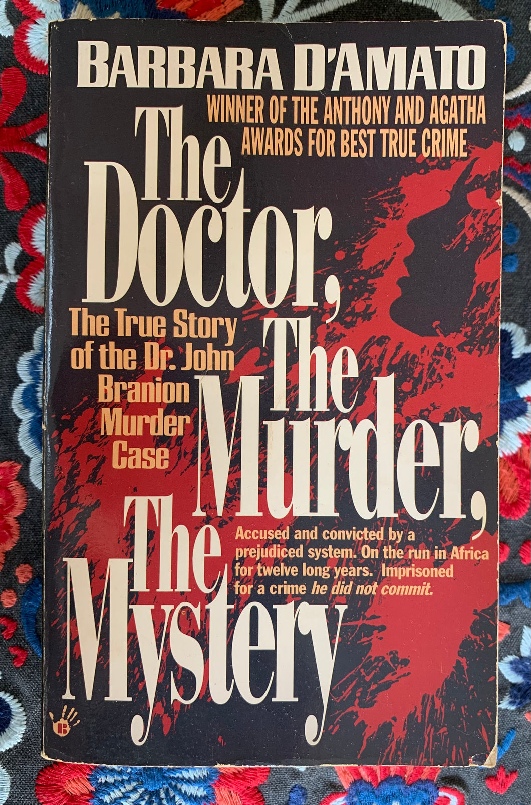 The Doctor, The Murder, The Mystery: The True Story of the Dr. John Branion Murder Case