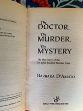 Load image into Gallery viewer, The Doctor, The Murder, The Mystery: The True Story of the Dr. John Branion Murder Case
