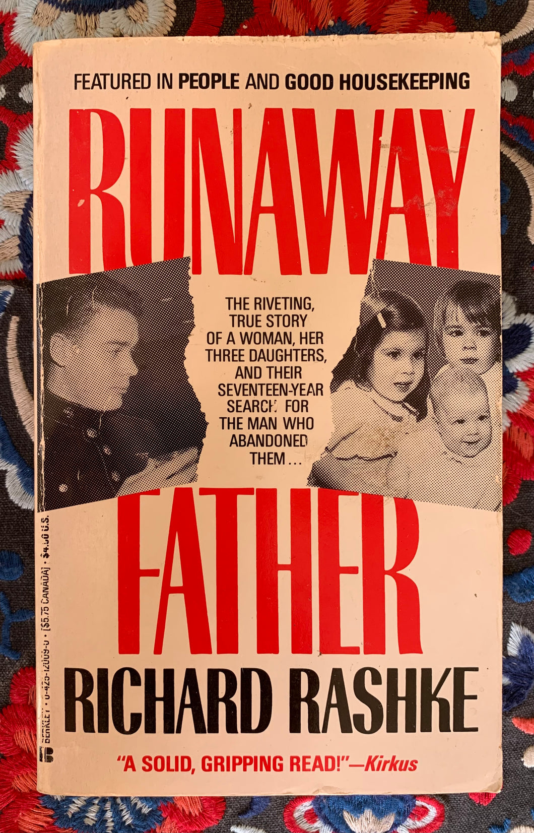 Runaway Father: The Riveting, True Story of a Woman, Her Three Daughters, and Their Seventeen-Year Search for the Man Who Abandoned Them
