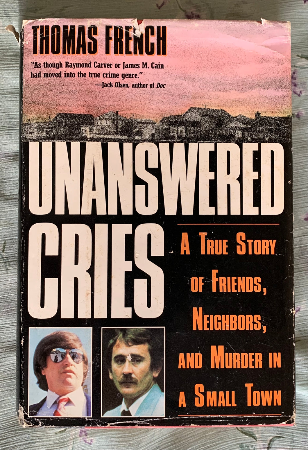 Unanswered Cries: A True Story of Friends, Neighbors, and Murder in a Small Town