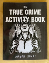 Load image into Gallery viewer, The True Crime Activity Book for Adults
