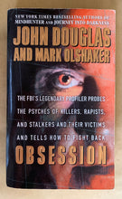 Load image into Gallery viewer, Obsession: The FBI&#39;s Legendary Profiler Probes the Psyches of Killers, Rapists, and Stalkers and Their Victims and Tells How to Fight Back
