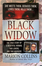 Load image into Gallery viewer, Black Widow: The True Story Of A Beautiful Woman, Two Lovers, And Two Murders
