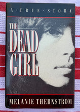 Load image into Gallery viewer, The Dead Girl: A True Story
