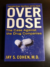 Load image into Gallery viewer, Over Dose: The Case Against the Drug Companies
