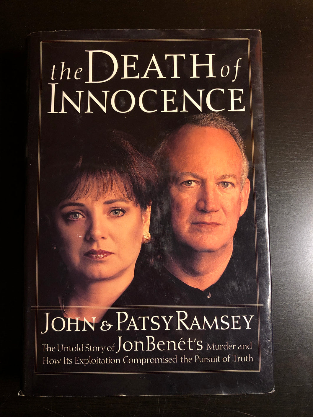 The Death of Innocence: The Untold Story of JonBenét's Murder and How Its Exploitation Compromised the Pursuit of Truth