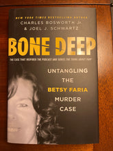 Load image into Gallery viewer, Bone Deep: Untangling The Betsy Faria Murder Case
