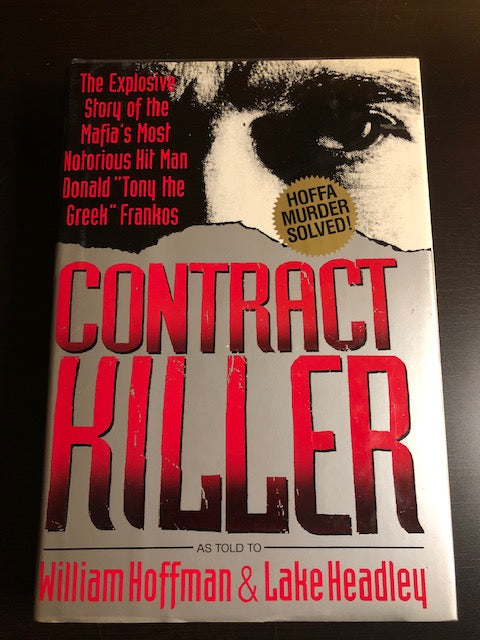 Contract Killer: The Explosive Story of the Mafia's Most Notorious Hit Man Donald 