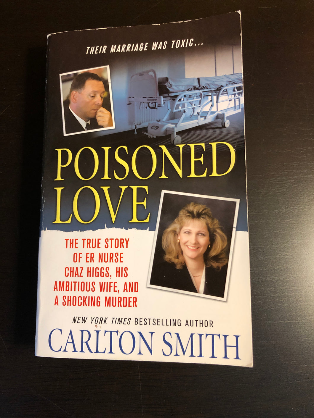 Poisoned Love: The True Story of ER Nurse Chaz Higgs, His Ambitious Wife, and a Shocking Murder