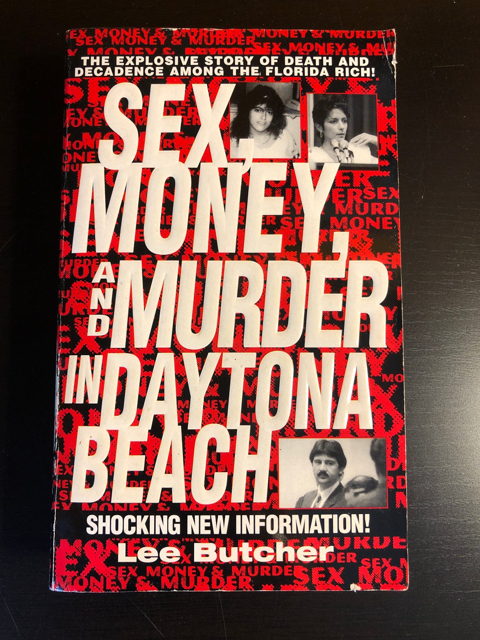 Sex, Money, and Murder in Daytona Beach: The Explosive Story of Death –  Exhibit B. Books