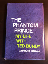 Load image into Gallery viewer, The Phantom Prince: My Life with Ted Bundy
