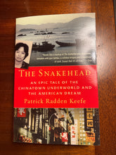 Load image into Gallery viewer, The Snakehead: An Epic Tale of the Chinatown Underworld and the American Dream
