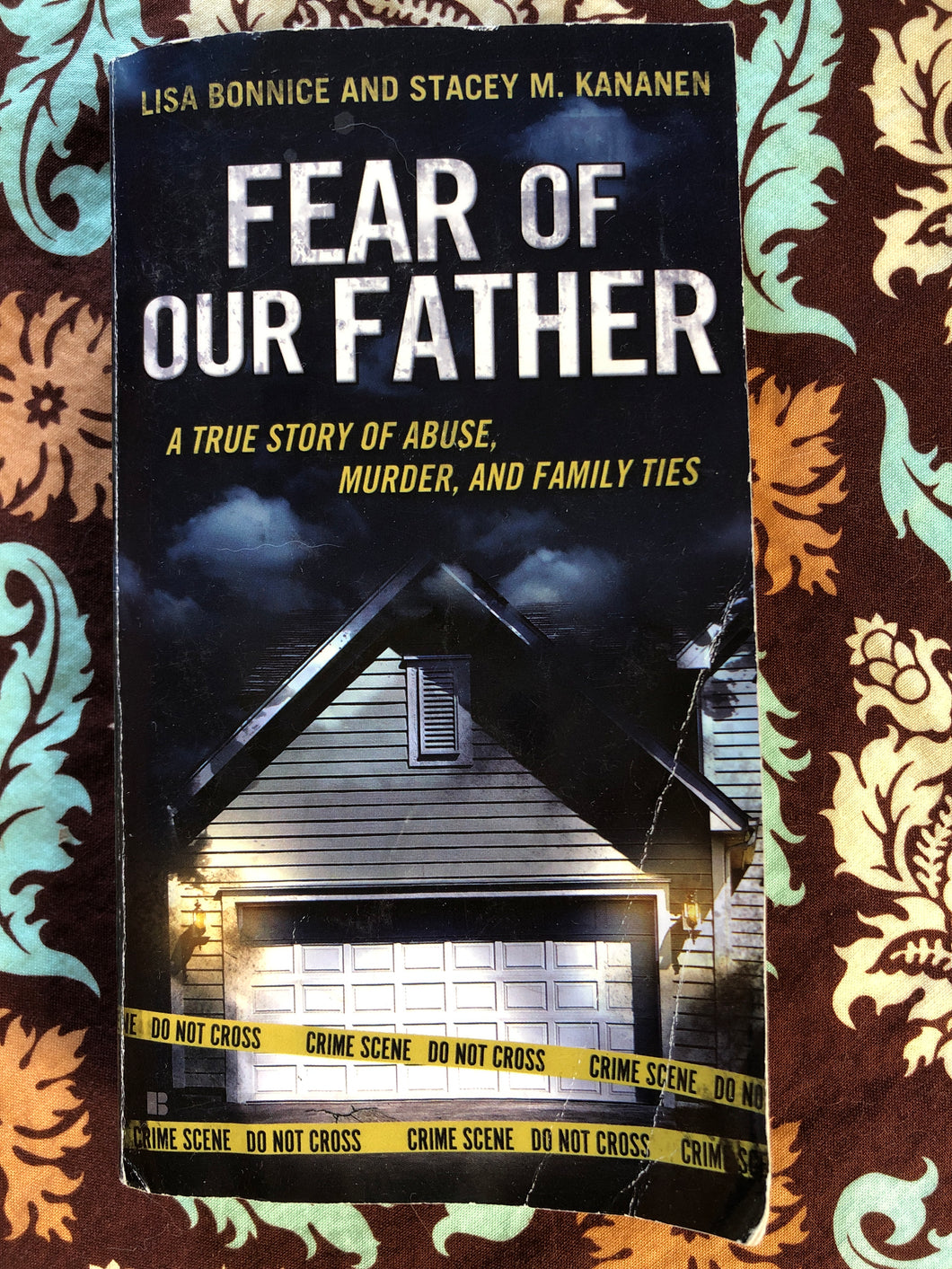 Fear of our Father: A True Story of Abuse, Murder, and Family Ties