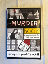 Load image into Gallery viewer, Murder Book: a graphic memoir of a true crime obsession
