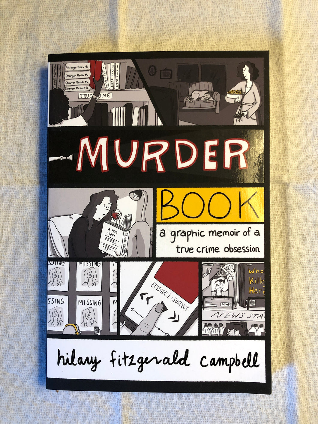 Murder Book: a graphic memoir of a true crime obsession