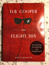 Load image into Gallery viewer, D.B. Cooper and Flight 305: Re-Examining the Hijacking and Disappearance
