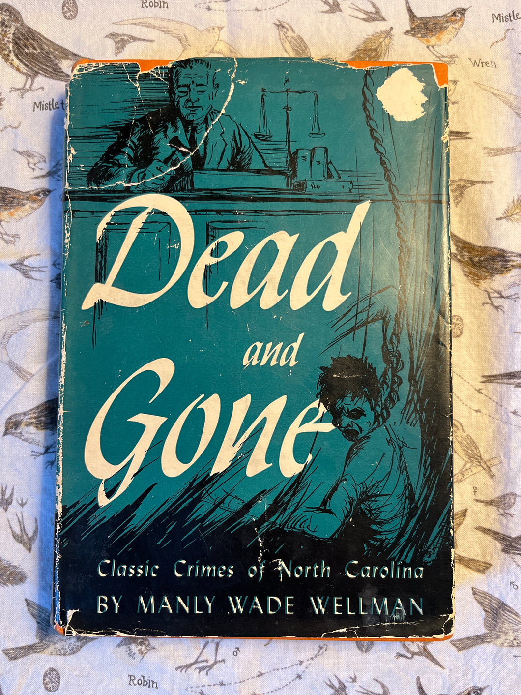 Dead and Gone: Classic Crimes of North Carolina