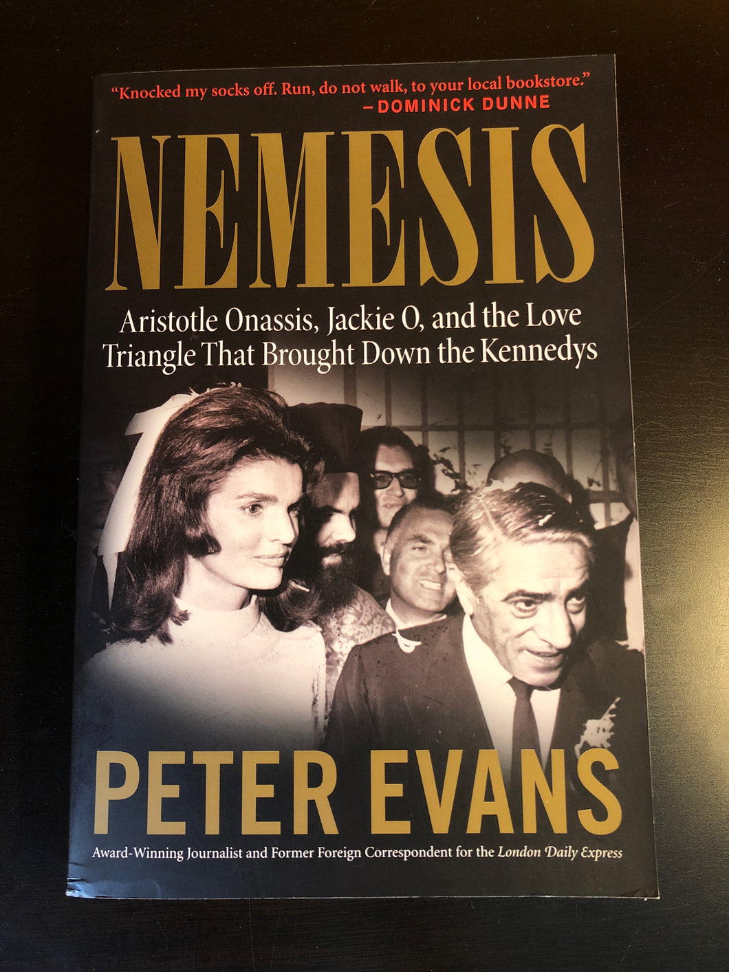 Nemesis: Aristotle Onassis, Jackie O, and the Love Triangle That Brought Down the Kennedys