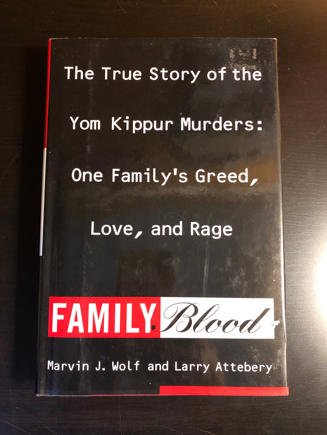 Family Blood: The True Story of the Yom Kippur Murders: One Family's Greed, Love, and Rage