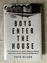 Load image into Gallery viewer, Boys Enter The House: The Victims of John Wayne Gacy and the Lives They Left Behind

