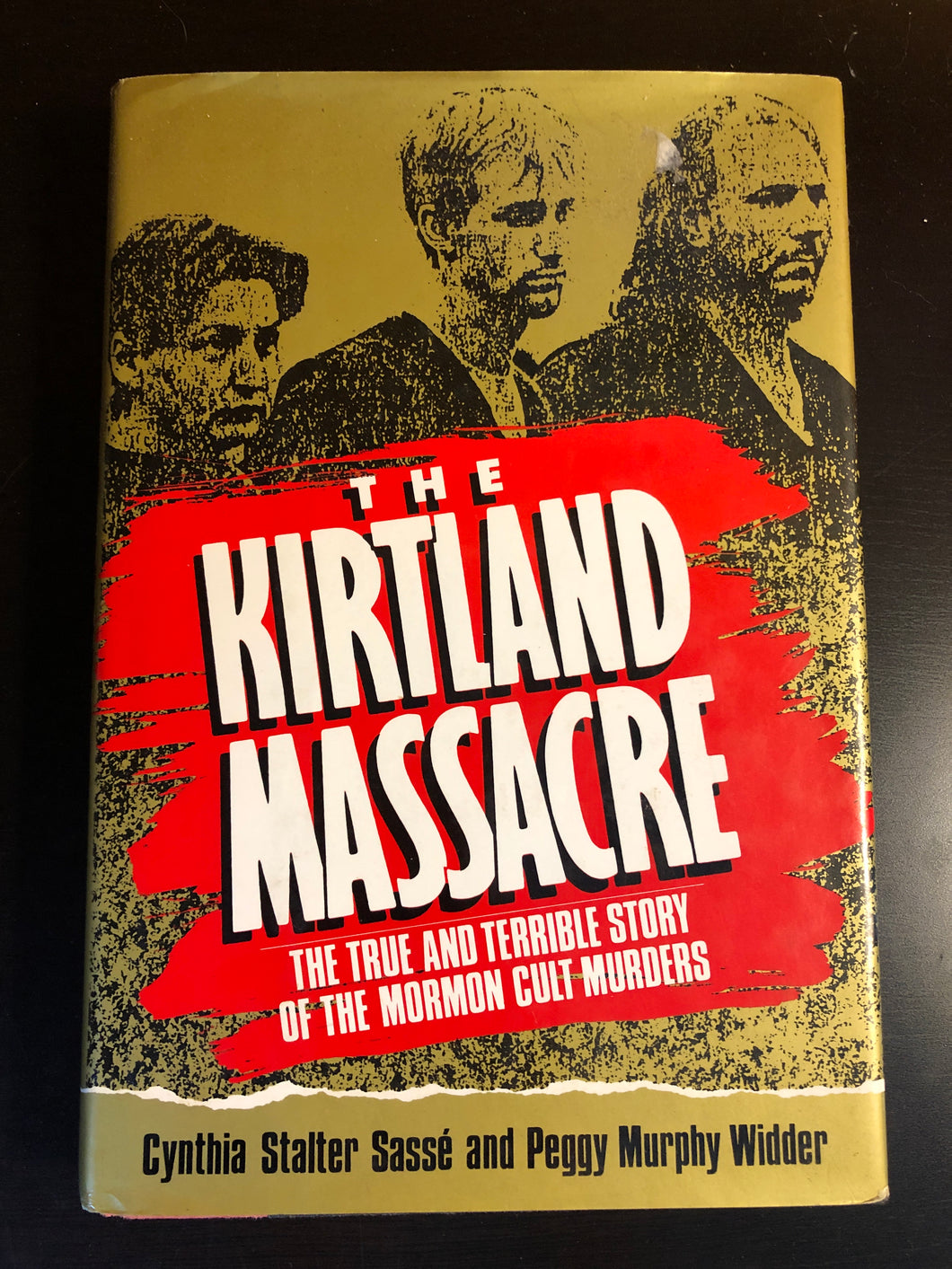 The Kirtland Massacre: The True and Terrible Story of the Mormon Cult Murders