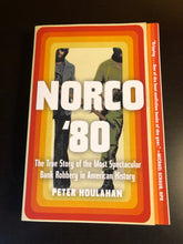 Load image into Gallery viewer, Norco &#39;80: The True Story of the Most Spectacular Bank Robbery in American History
