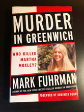 Load image into Gallery viewer, Murder In Greenwich: Who Killed Martha Moxley?
