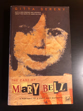 Load image into Gallery viewer, The Case of Mary Bell: A Portrait of a Child Who Murdered
