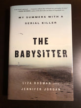 Load image into Gallery viewer, The Babysitter: My Summers With A Serial Killer

