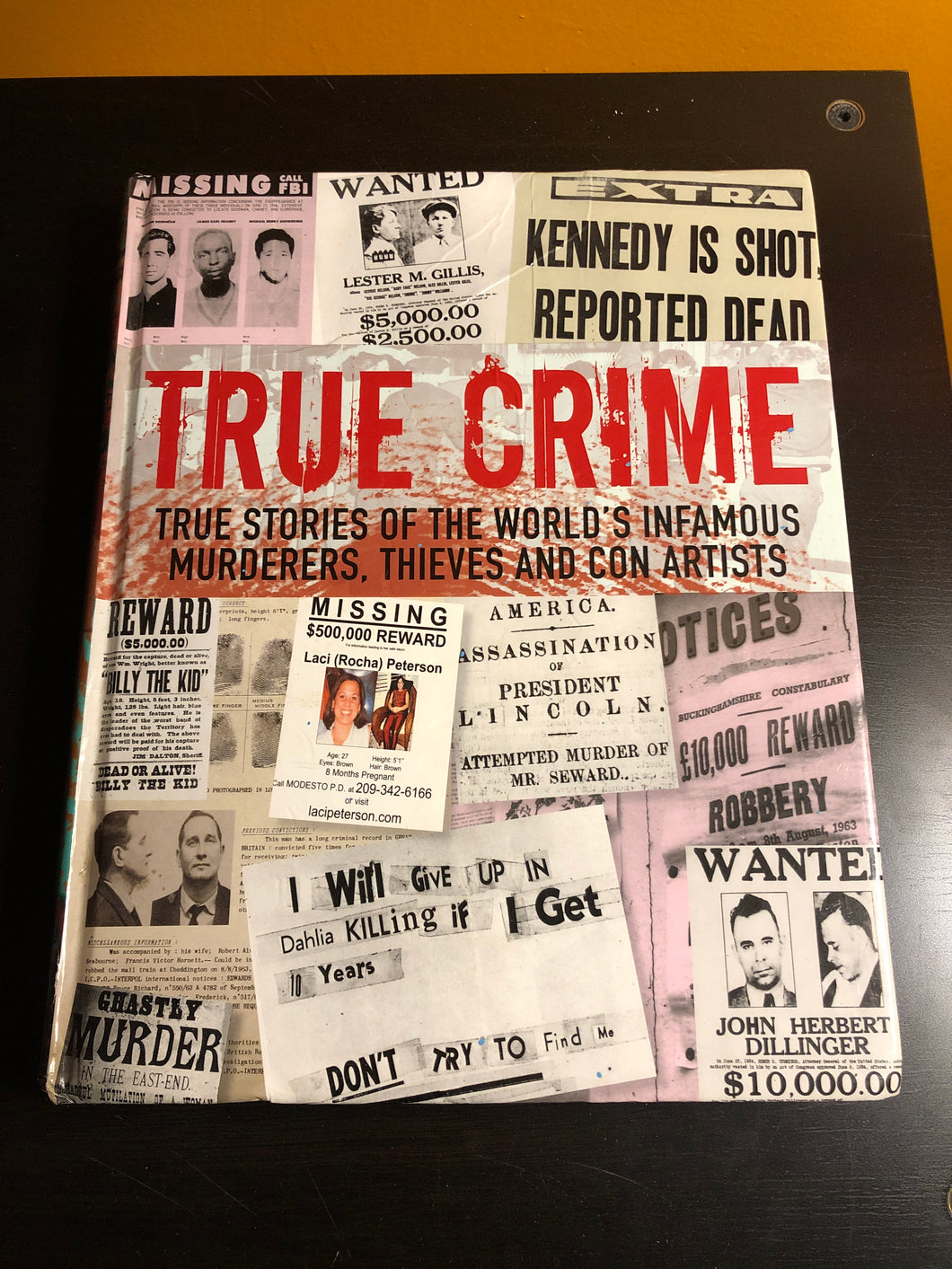 True Crime: True Stories of the World's Infamous Murderers, Thieves and Con Artists