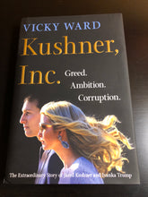 Load image into Gallery viewer, Kushner, Inc.: The Extraordinary Story of Jared Kushner and Ivanka Trump
