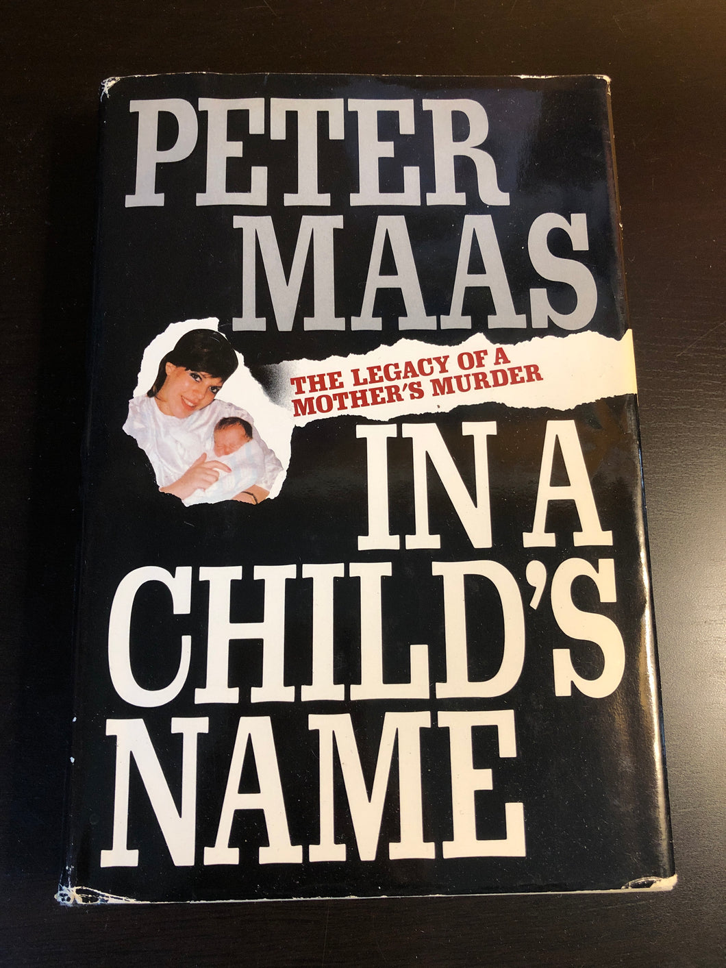 In A Child's Name: The Legacy of a Mother's Murder