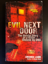Load image into Gallery viewer, Evil Next Door: The Untold Story of a Killer Undone by DNA
