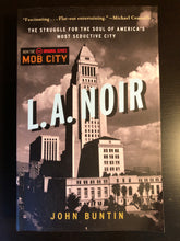 Load image into Gallery viewer, L.A. Noir: The Struggle for the Soul of America&#39;s Most Seductive City
