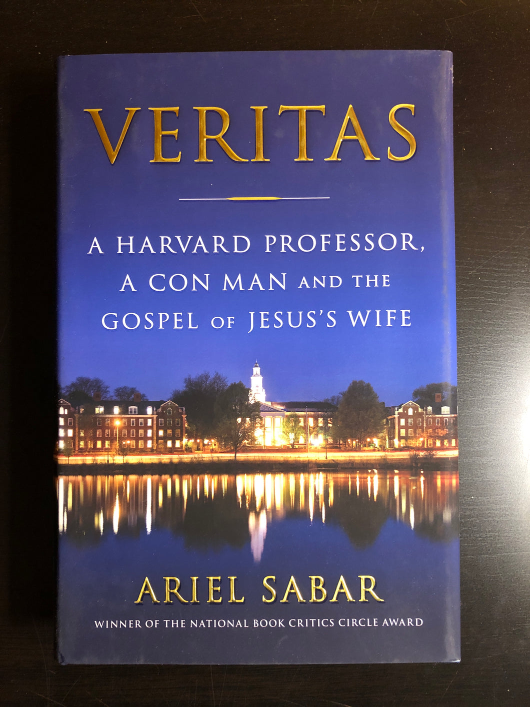 Veritas: A Harvard Professor, a Con Man, and the Gospel of Jesus's Wife
