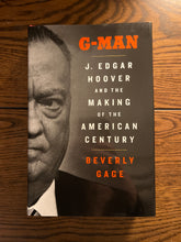 Load image into Gallery viewer, G-Man: J. Edgar Hoover and the Making of the American Century
