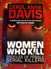 Load image into Gallery viewer, Women Who Kill: Profiles of Female Serial Killers
